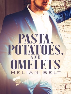cover image of Pasta, Potatoes, and Omelets